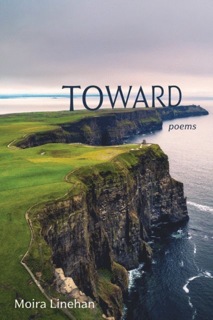 Moira Linehan - Toward, E-bok. Tillgänglighet: Lägg i varukorg