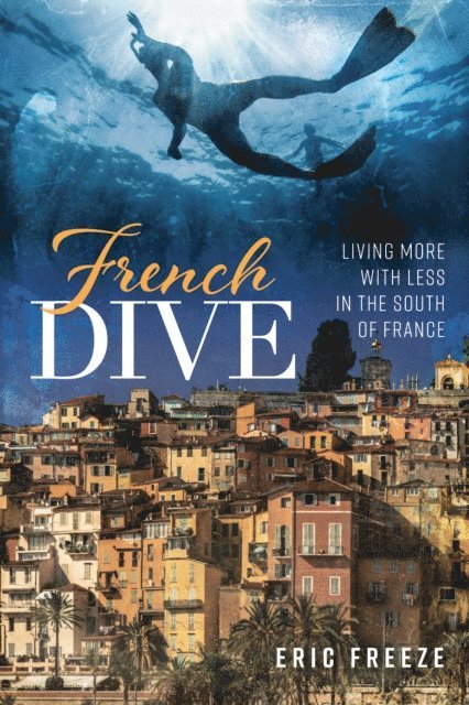 Eric Freeze - French Dive, E-bok