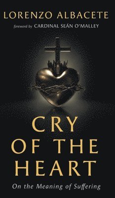 Lorenzo Albacete - Cry of the Heart, Inbunden