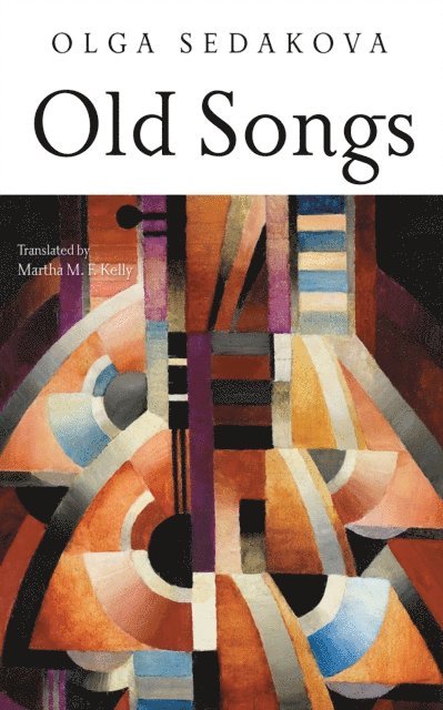 Olga Sedakova - Old Songs, E-bok