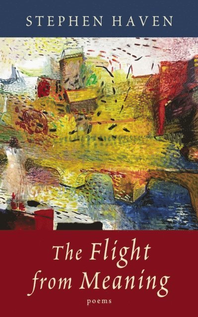 Stephen Haven - Flight from Meaning, E-bok