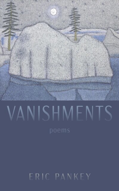 Eric Pankey - Vanishments, E-bok