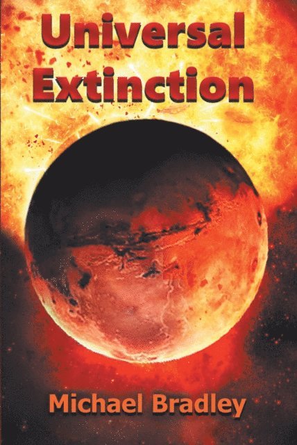Michael Bradley - Universal Extinction, E-bok