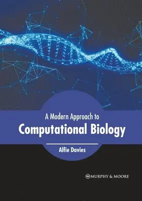 Alfie Davies - Modern Approach to Computational Biology, Inbunden. Tillgänglighet: Lägg i varukorg