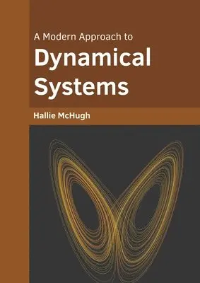 Hallie McHugh - Modern Approach to Dynamical Systems, Inbunden. Tillgänglighet: Lägg i varukorg