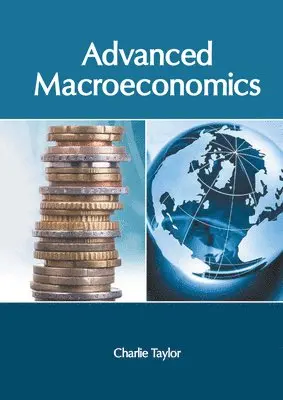 Charlie Taylor - Advanced Macroeconomics, Inbunden. Tillgänglighet: Lägg i varukorg