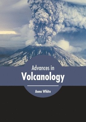 Anna White - Advances in Volcanology, Inbunden. Tillgänglighet: Lägg i varukorg