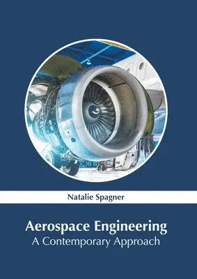 Natalie Spagner - Aerospace Engineering: A Contemporary Approach, Inbunden. Tillgänglighet: Lägg i varukorg