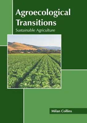 Milan Collins - Agroecological Transitions: Sustainable Agriculture, Inbunden. Tillgänglighet: Lägg i varukorg