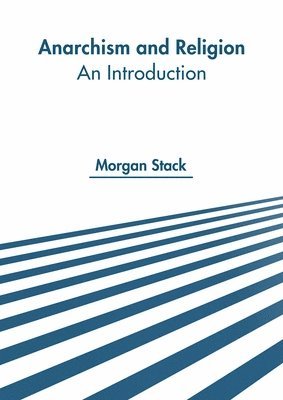 Anarchism and Religion: An Introduction