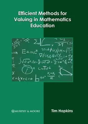 Tim Hopkins - Efficient Methods for Valuing in Mathematics Education, Inbunden. Tillgänglighet: Lägg i varukorg