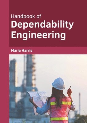 Maria Harris - Handbook of Dependability Engineering, Inbunden. Tillgänglighet: Lägg i varukorg