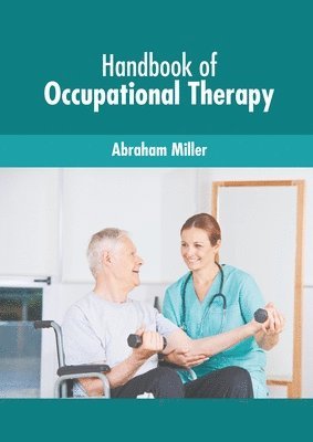 Abraham Miller, Abraham Miller - Handbook of Occupational Therapy, Häftad. Tillgänglighet: Lägg i varukorg