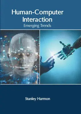 Stanley Harmon - Human-Computer Interaction: Emerging Trends, Inbunden. Tillgänglighet: Lägg i varukorg