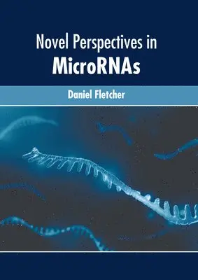 Daniel Fletcher - Novel Perspectives in Micrornas, Inbunden