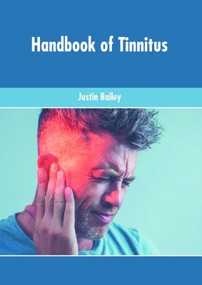 Justin Bailey - Handbook of Tinnitus, Inbunden