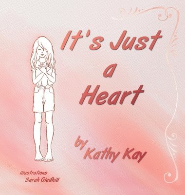 Kathy Kay - It's Just a Heart, Inbunden