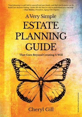 Very Simple Estate Planning Guide That Goes Beyond Creating a Will