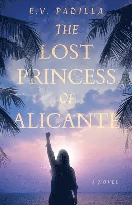 Elizabeth Padilla - Lost Princess of Alicante, Häftad. Tillgänglighet: Lägg i varukorg