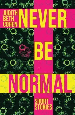 Judith Beth Cohen - Never Be Normal, Häftad