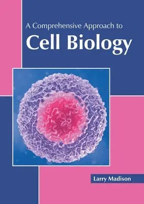 Larry Madison - Comprehensive Approach to Cell Biology, Inbunden. Tillgänglighet: Lägg i varukorg