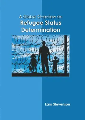 Lara Stevenson - Global Overview on Refugee Status Determination, Inbunden. Tillgänglighet: Lägg i varukorg