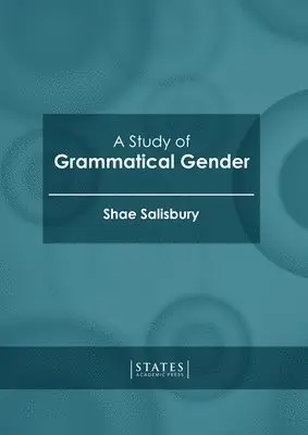 Shae Salisbury - Study of Grammatical Gender, Inbunden. Tillgänglighet: Lägg i varukorg