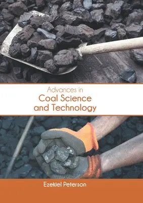 Ezekiel Peterson - Advances in Coal Science and Technology, Inbunden. Tillgänglighet: Lägg i varukorg
