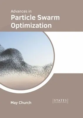 May Church - Advances in Particle Swarm Optimization, Inbunden. Tillgänglighet: Lägg i varukorg