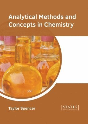 Taylor Spencer - Analytical Methods and Concepts in Chemistry, Inbunden