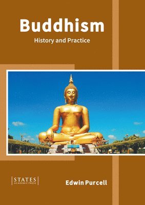 Edwin Purcell - Buddhism: History and Practice, Inbunden. Tillgänglighet: Lägg i varukorg