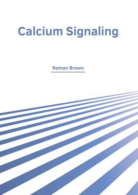 Roman Brown - Calcium Signaling, Inbunden