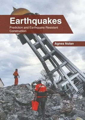 Agnes Nolan - Earthquakes: Prediction and Earthquake Resistant Construction, Inbunden. Tillgänglighet: Lägg i varukorg