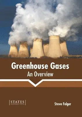 Steve Folger - Greenhouse Gases: An Overview, Inbunden. Tillgänglighet: Lägg i varukorg
