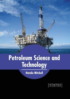 Natalie Mitchell - Petroleum Science and Technology, Inbunden. Tillgänglighet: Lägg i varukorg
