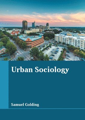 Samuel Golding - Urban Sociology, Inbunden
