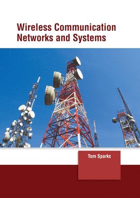 Tom Sparks - Wireless Communication Networks and Systems, Inbunden