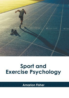 Amarion Fisher - Sport and Exercise Psychology, Inbunden