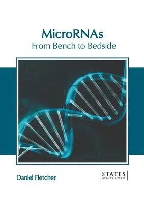 Daniel Fletcher - Micrornas: From Bench to Bedside, Inbunden
