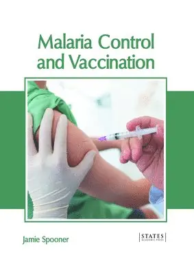 Jamie Spooner - Malaria Control and Vaccination, Inbunden. Tillgänglighet: Kommande
