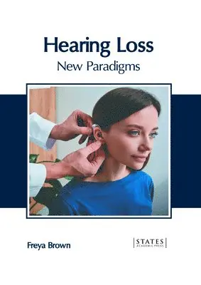 Freya Brown - Hearing Loss: New Paradigms, Inbunden. Tillgänglighet: Kommande