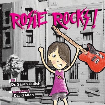 Sarah Gulish - Rosie Rocks, Häftad