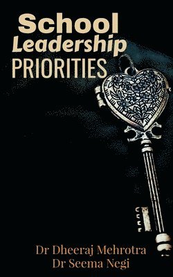 Dheeraj Mehrotra - School Leadership Priorities, Häftad