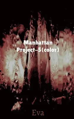 Eva - Manhattan Project-5(color), Häftad. Tillgänglighet: Lägg i varukorg