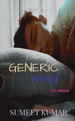 Sumeet Kumar - Generic Man, Häftad. Tillgänglighet: Lägg i varukorg