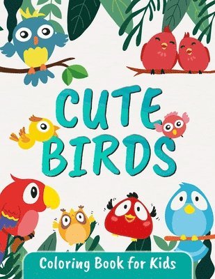 Tonpublish, TonPublish - Cute Birds Coloring Book for Kids, Häftad