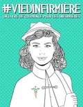 Vie d'infirmière: Un livre de coloriage pour les infirmières
