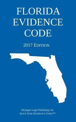Michigan Legal Publishing Ltd - Florida Evidence Code; 2017 Edition, Häftad. Tillgänglighet: Lägg i varukorg