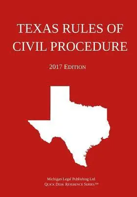 Michigan Legal Publishing Ltd - Texas Rules of Civil Procedure; 2017 Edition, Häftad. Tillgänglighet: Lägg i varukorg