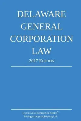 Michigan Legal Publishing Ltd - Delaware General Corporation Law; 2017 Edition, Häftad. Tillgänglighet: Lägg i varukorg